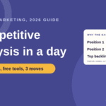 How to Do a Competitive Analysis in Digital Marketing (7 Steps, 2026)