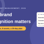 Why Brand Recognition Is Important: Brand Asset Management Explained (2026)